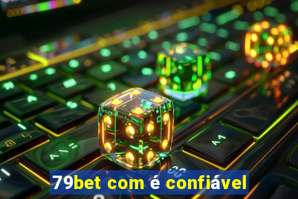 79bet com é confiável