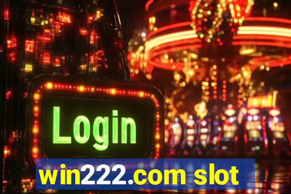 win222.com slot