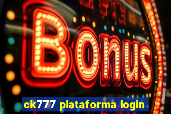 ck777 plataforma login