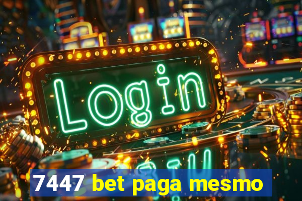 7447 bet paga mesmo