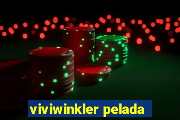 viviwinkler pelada