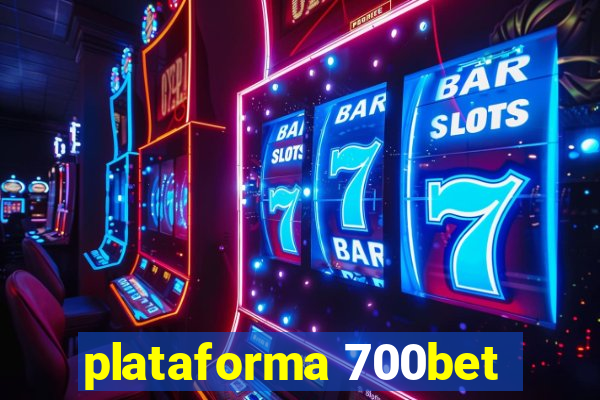 plataforma 700bet