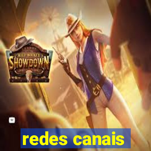 redes canais