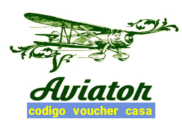 codigo voucher casa de apostas