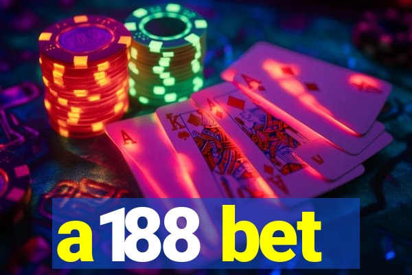 a188 bet