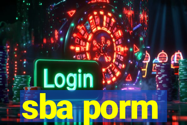 sba porm