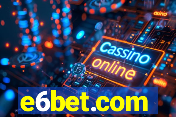 e6bet.com