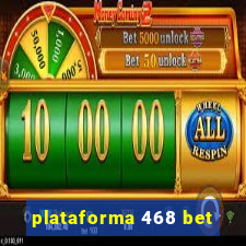 plataforma 468 bet