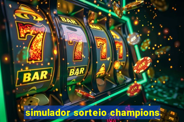 simulador sorteio champions