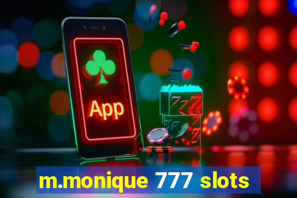 m.monique 777 slots