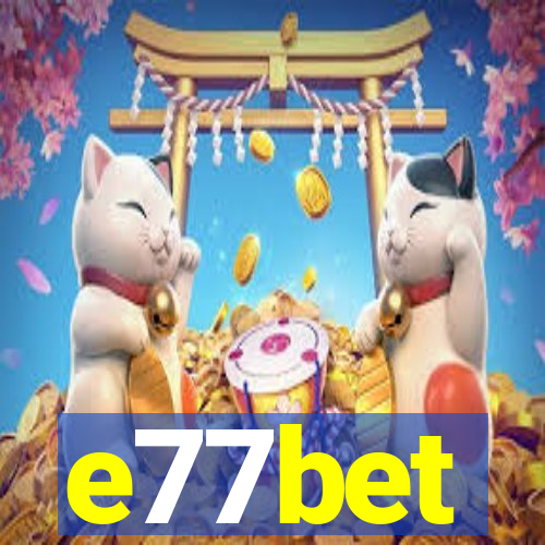 e77bet