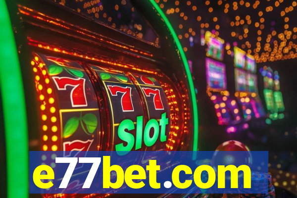 e77bet.com