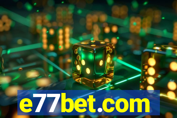 e77bet.com