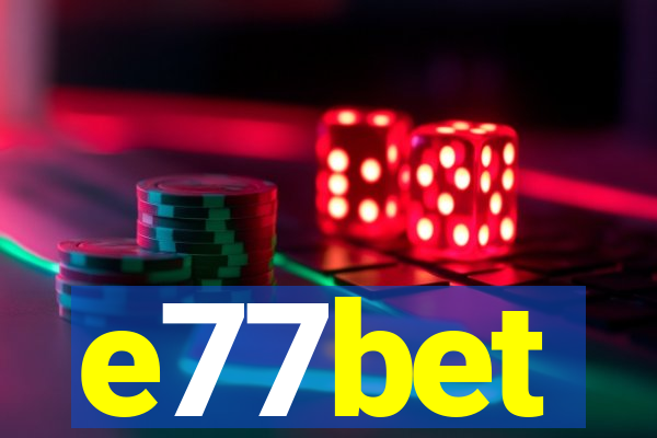 e77bet