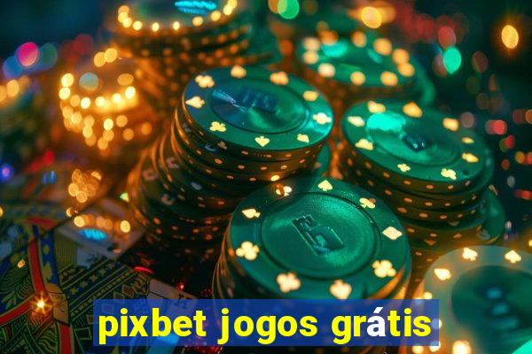 pixbet jogos grátis