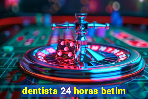 dentista 24 horas betim