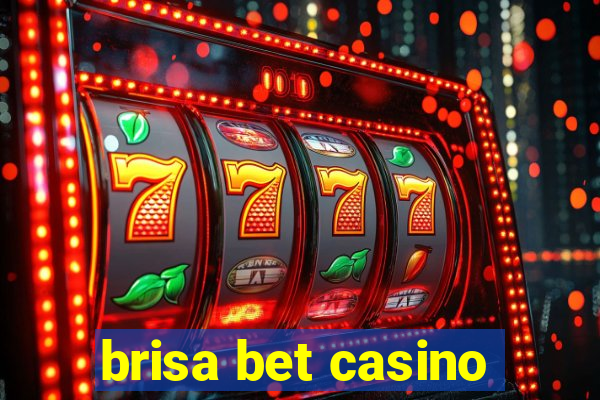 brisa bet casino