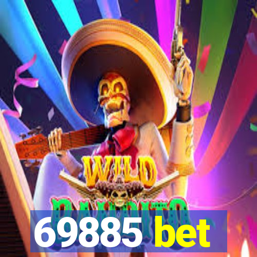 69885 bet