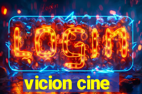 vicion cine