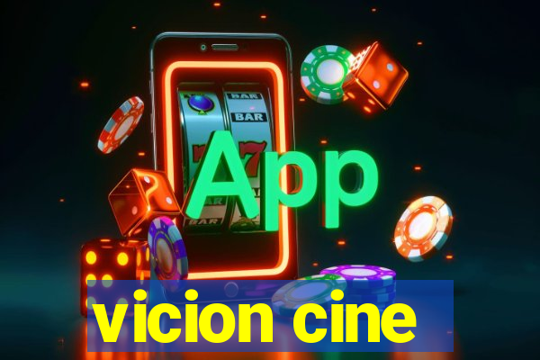 vicion cine