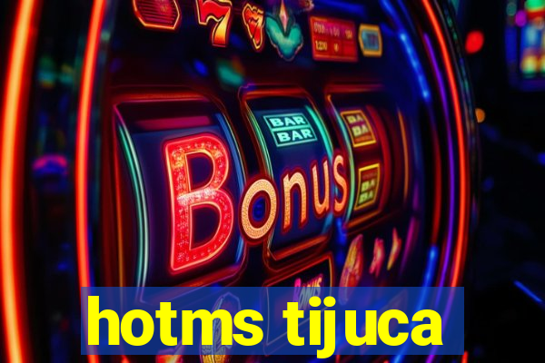 hotms tijuca