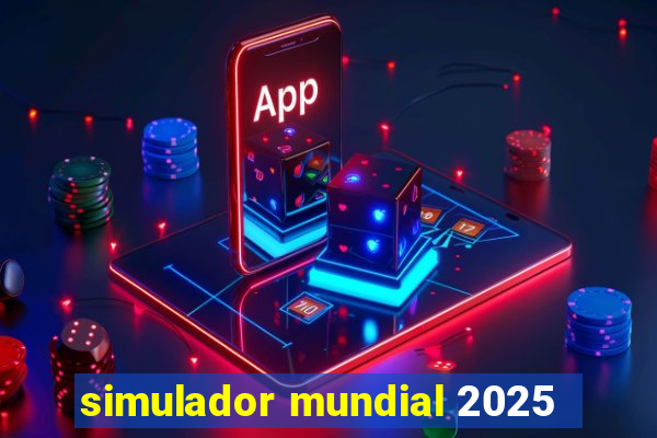 simulador mundial 2025