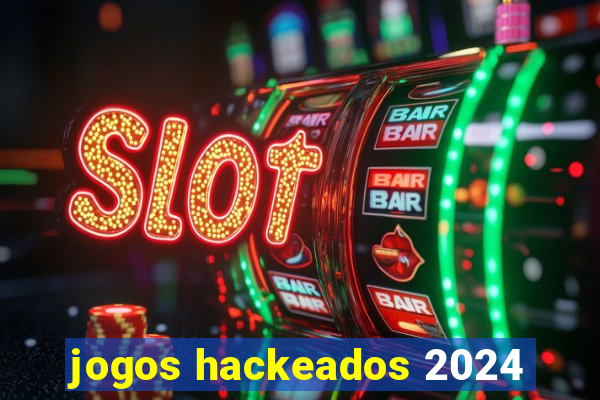 jogos hackeados 2024