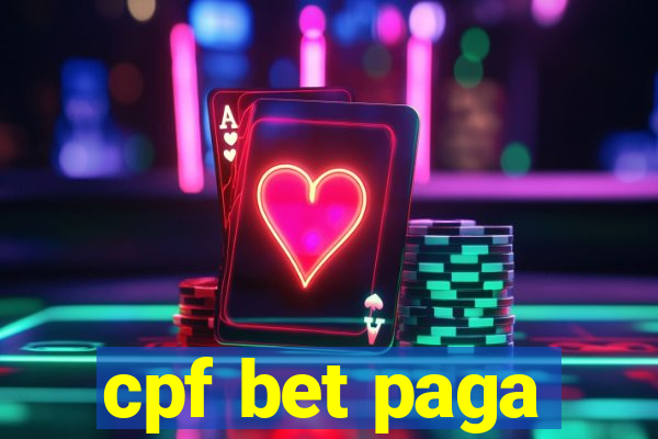 cpf bet paga