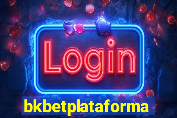 bkbetplataforma