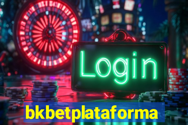 bkbetplataforma