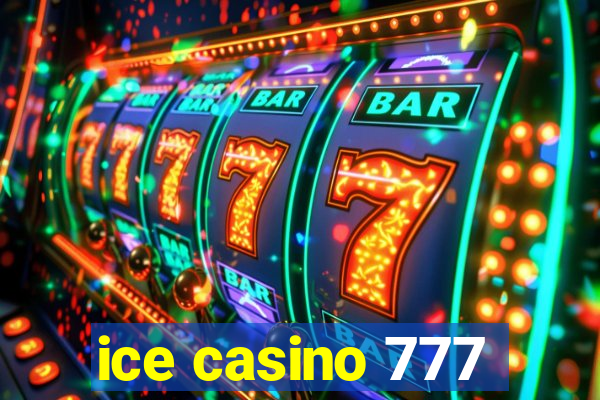 ice casino 777