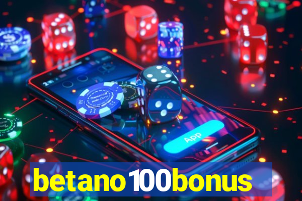 betano100bonus