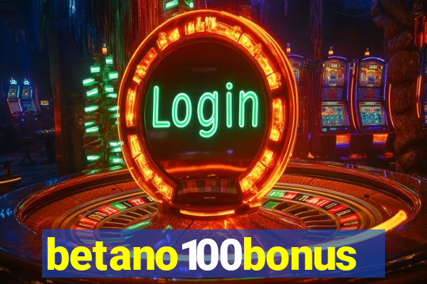 betano100bonus