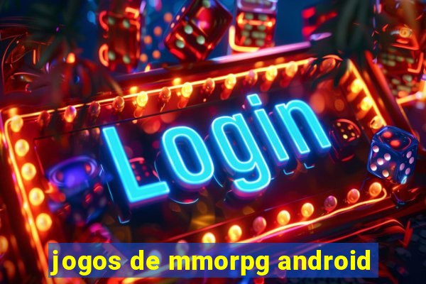 jogos de mmorpg android