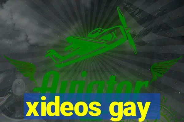 xideos gay