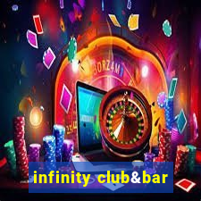 infinity club&bar