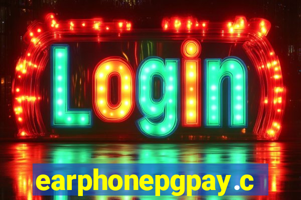 earphonepgpay.com