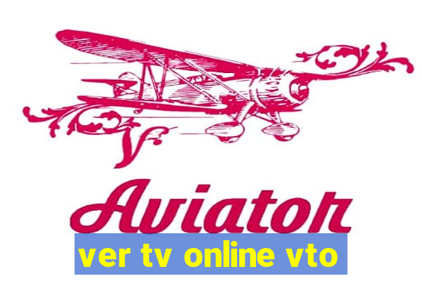 ver tv online vto