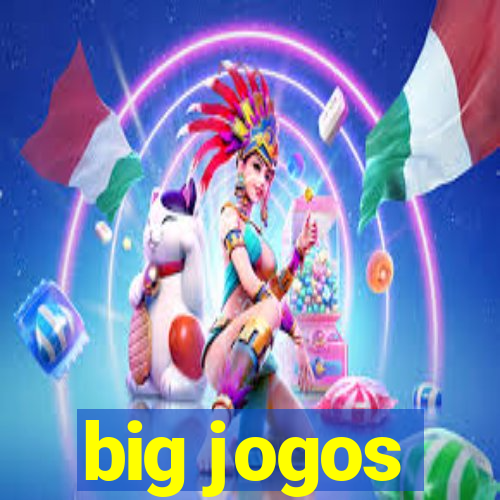 big jogos