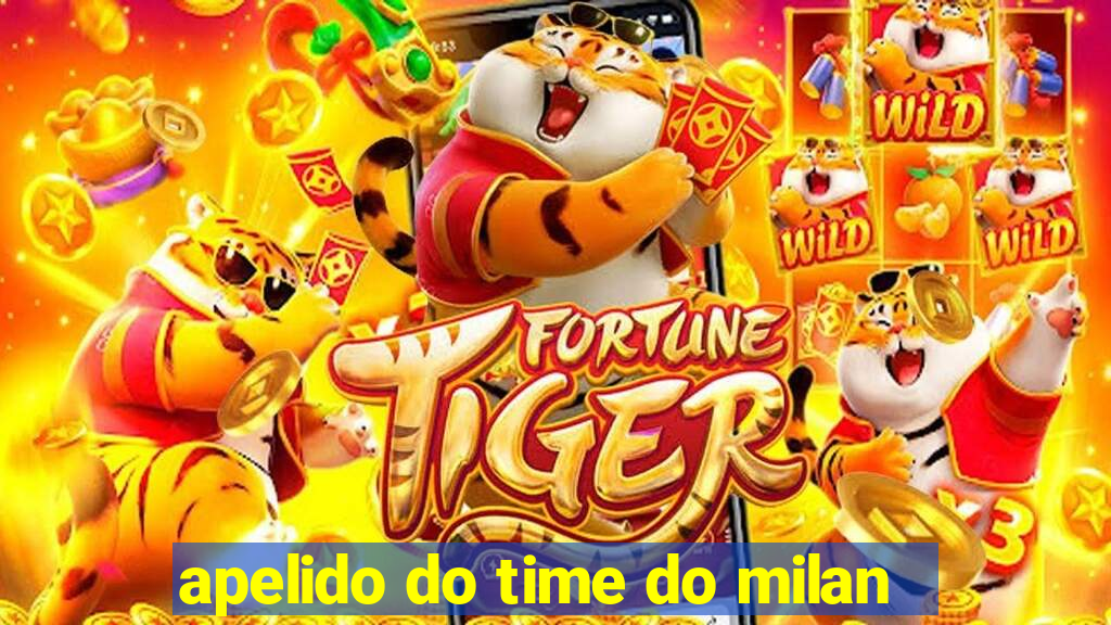 apelido do time do milan