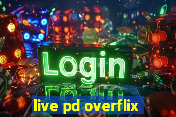 live pd overflix