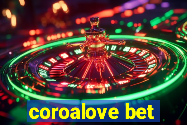 coroalove bet