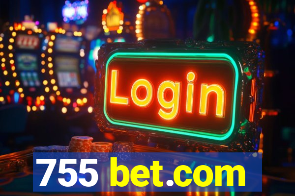 755 bet.com