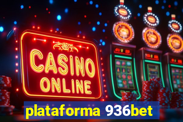 plataforma 936bet