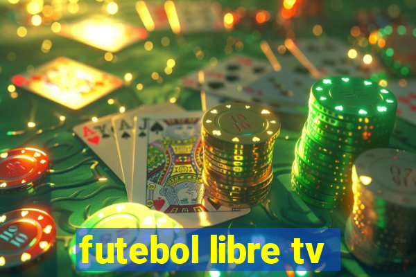 futebol libre tv