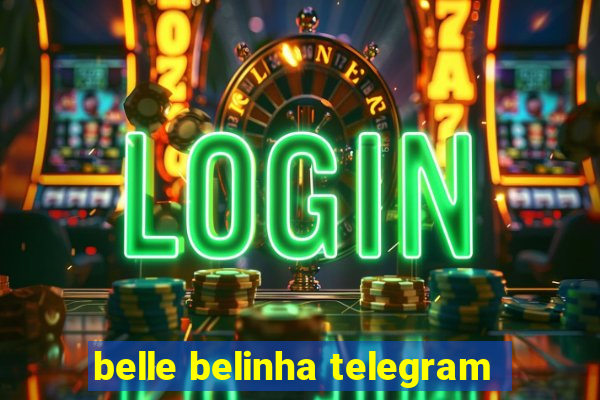 belle belinha telegram