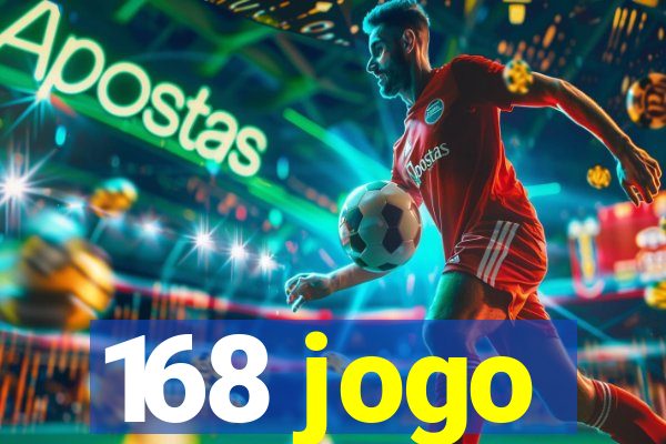 168 jogo