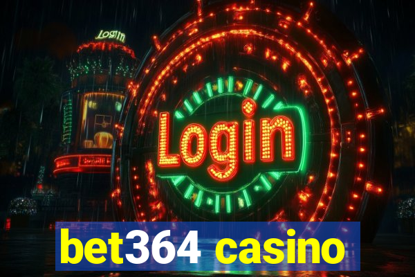 bet364 casino