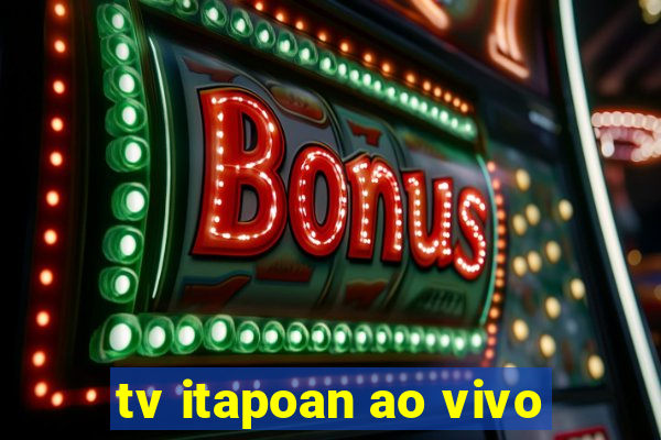 tv itapoan ao vivo