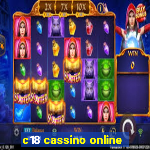 c18 cassino online